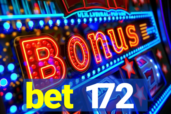 bet 172